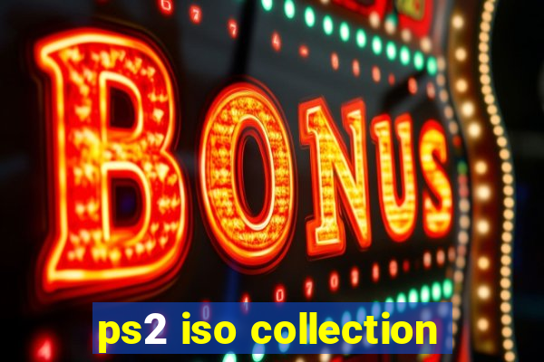 ps2 iso collection